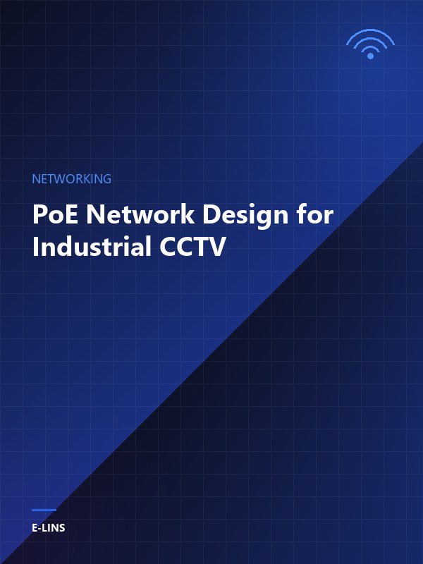PoE Network Design for Industrial CCTV