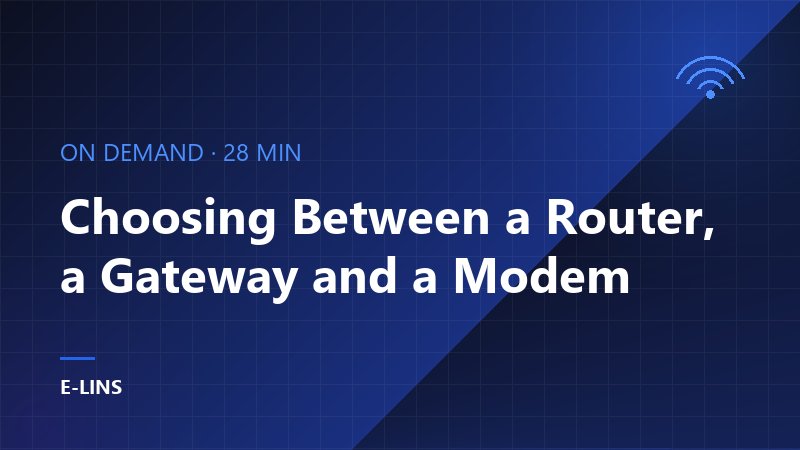 Choosing Between a Router, a Gateway and a Modem