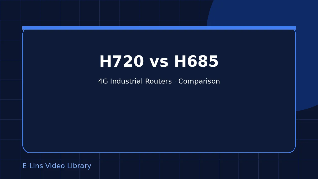 The comparison between E-Lins H720 and H685 4G industrial router