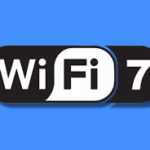 Wi-Fi 7, Never Than Before